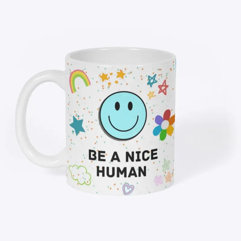 Be A Nice Human Mug