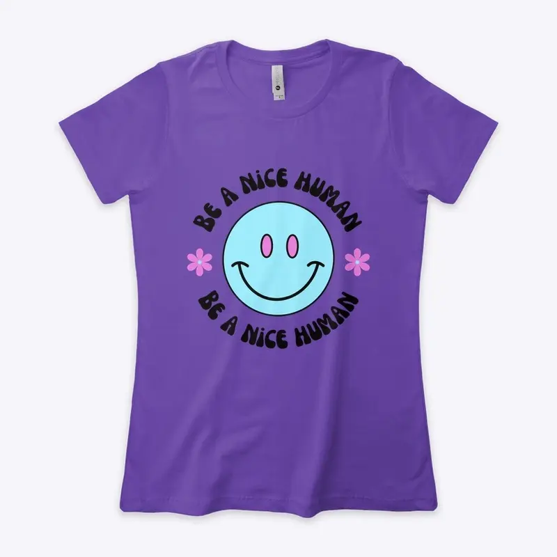 Be a Nice Human - Womens Boyfriend T