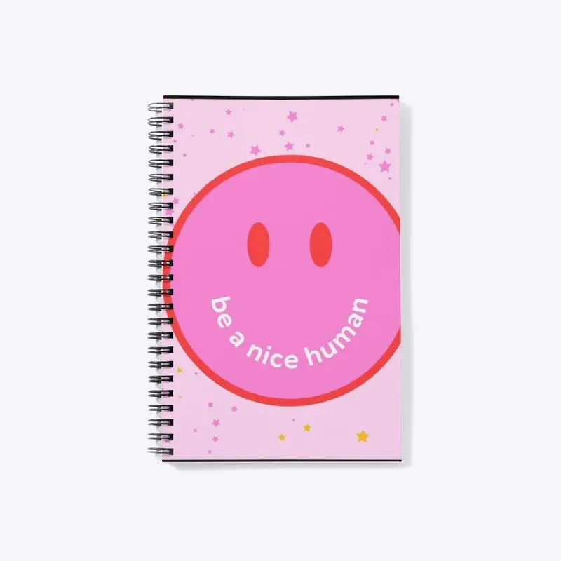 Be A Nice Human Notebook