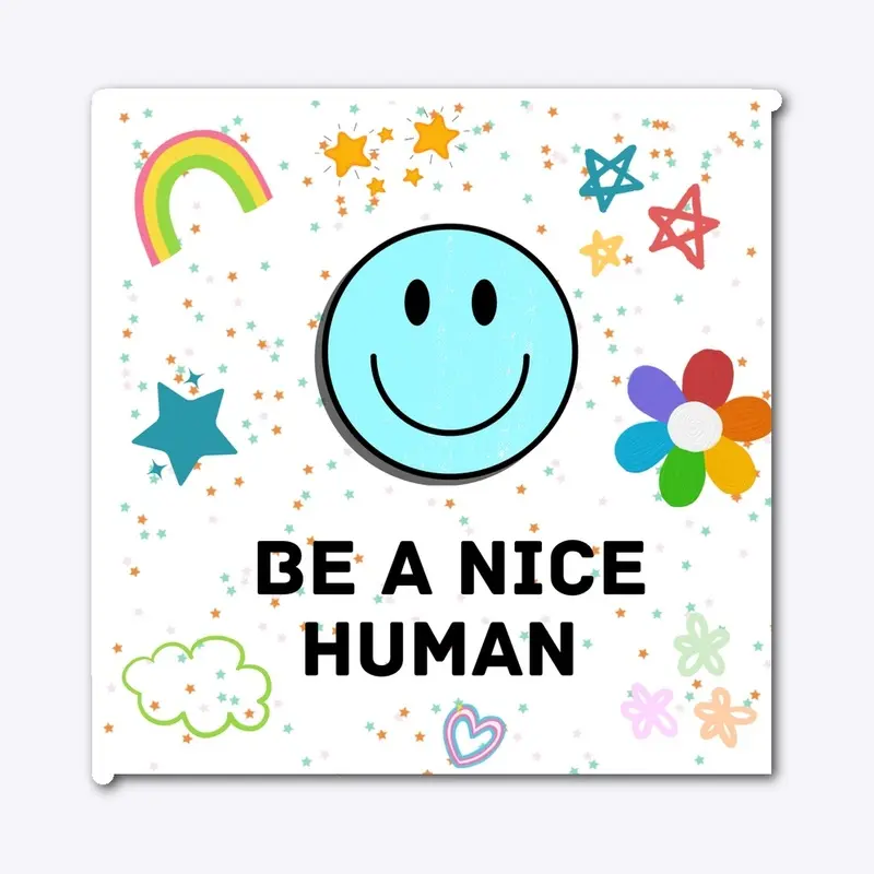 Be a Nice Human Collection