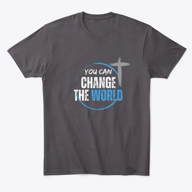 You Can Change The World Mens Tee 